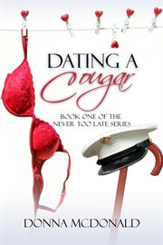 Dating a Cougar : Never Too Late cover image