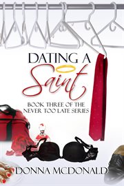 Dating a Saint : Never Too Late cover image