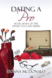 Dating a Pro : Never Too Late cover image