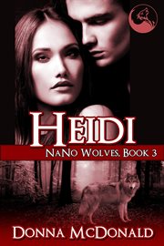Heidi : Nano Wolves 3 cover image