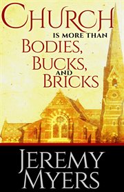 Bucks, church is more than bodies and bricks cover image