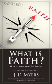 What is faith? how to know that you believe cover image