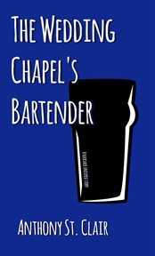 The wedding chapel's bartender: a rucksack universe story cover image