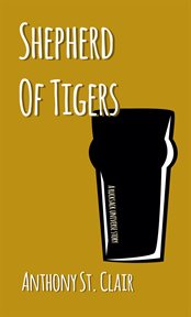 Shepherd of tigers cover image