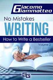 No mistakes writing, volume ii how to write a bestseller cover image