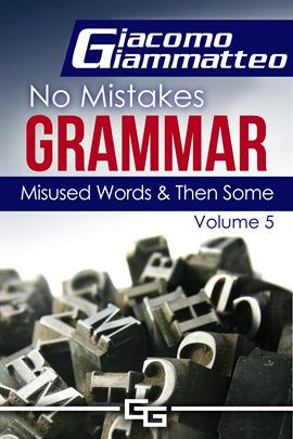 Cover image for No Mistakes Grammar, Volume V Misused Words and Then Some