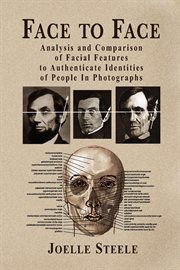 Face to Face : Analysis and Comparison of Facial Features to Authenticate Identities of People in Pho cover image