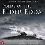 Poems of the Elder Edda : Classics in Norse Literature cover image