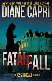 Fatal Fall : Jess Kimball Thriller cover image