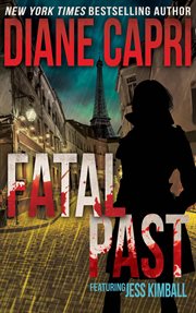Fatal Past : A Jess Kimball Thriller cover image