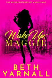 Wake up, Maggie cover image