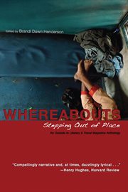 Whereabouts: Stepping Out of Place, an Outside in Literary and Travel Anthology cover image