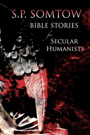 Bible stories for secular humanists cover image