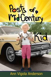 Posts of a Mid : Century Kid cover image