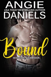 Bound : Seduced into Submission cover image