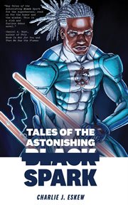 Tales of the astonishing black spark cover image