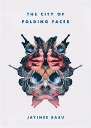 The city of folding faces cover image
