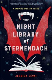 The night library of sternendach: a vampire opera in verse : A Vampire Opera in Verse cover image