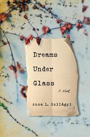 Dreams under glass : a novel cover image