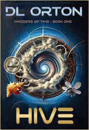 Hive, a Dystopian Time-Travel Thriller cover image