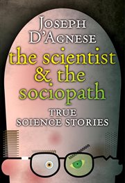 The scientist and the sociopath cover image