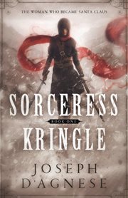 Sorceress kringle: the woman who became santa claus cover image