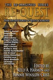 Re-quest: dark fantasy stories of quests & searches cover image