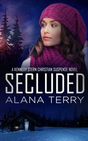 Secluded : a Kennedy Stern Christian suspense novel cover image