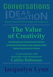 Health, the value of creativity: how developing your personal creativity can have an amazingly posit cover image