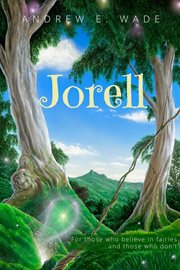 Jorell : For Those Who Believe in fairies...and Those Who Don't cover image