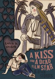 A kiss for a dead film star and other stories cover image