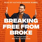 Breaking Free From Broke cover image