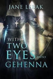 With two eyes into Gehenna cover image