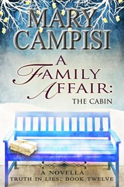 A Family Affair : The Cabin. Truth in Lies cover image