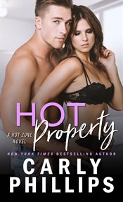 Hot Property : Hot Zone Series, Book 4 cover image