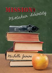 Mission: mistaken identity cover image
