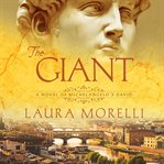 The giant: a novel of michelangelo's david cover image
