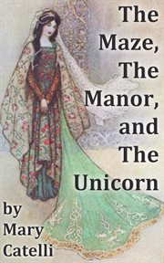 The the maze manor, and the unicorn cover image