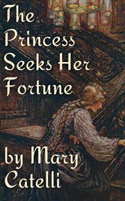 The princess seeks her fortune cover image