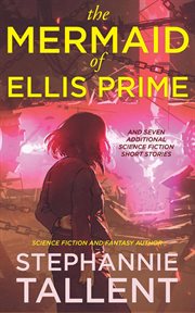 The mermaid of ellis prime and other stories cover image