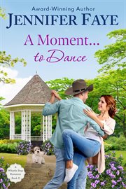 A moment to dance. Whistle stop romance cover image