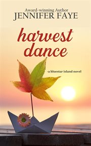 Harvest dance: a single dad small town romance : A Single Dad Small Town Romance cover image