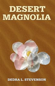 Desert magnolia cover image