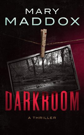 Cover image for Darkroom: A Thriller