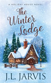 The winter lodge. Holiday house cover image