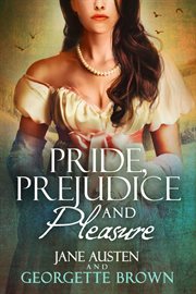 Pride, prejudice & pleasure cover image