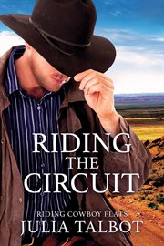 Riding the Circuit : Riding Cowboy Flats cover image