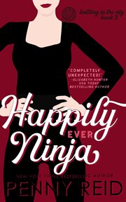 Happily ever ninja. A Married Romance cover image