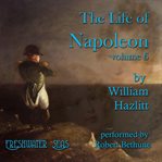 The life of napoleon volume 6 cover image
