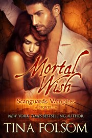 Mortal Wish : Scanguards Vampires cover image